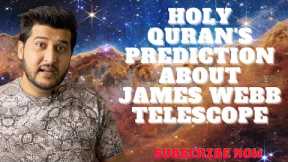 James Webb Space Telescope | Quranic Predictions about Science | Islam & Science | Auran K Vlogs