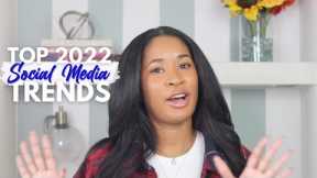 Top Social Media Trends to Expect in 2022 | Imani Murray
