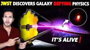 JAMES WEBB Space Telescope Discovers GALAXY That Defies The Laws of Physics