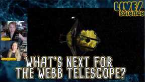 LIVE/science: What’s next for Webb Telescope?