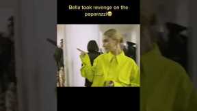 Bella took revenge on the paparazzi