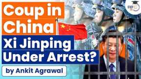 Is Xi Jinping under House Arrest? Chinese Government Coup | Know all about it | @StudyIQ IAS