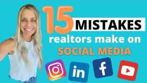 Top 15 MISTAKES Realtors Make on SOCIAL Media