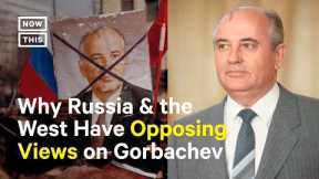 Gorbachev's Complicated Legacy as Former Soviet Leader