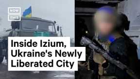 Ukraine Recaptures City of Izium From Russian Forces