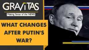 Gravitas: Putin's war marks new era of hard power politics