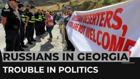 Russians in Georgia: Political turbulence as thousands flee war