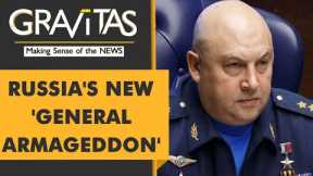 Gravitas: Russia's 'ruthless' general who is now in-charge of the Ukraine war