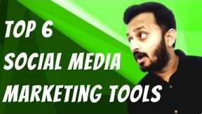 Top 6 Social Media Marketing Tools
