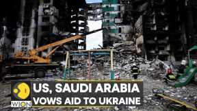 Russia-Ukraine War: US, Saudi Arabia vows aid to Ukraine | Latest News | WION