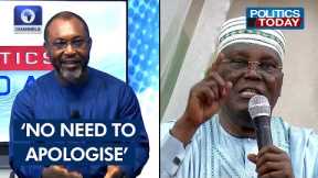 Atiku Won’t Apologise For ‘Yoruba, Igbo President’ Comment – Chidoka | Politics Today