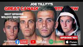 Joe Tilley's Great Canadian Sports Show | EP 105 | The 4 WILCOX BROTHERS