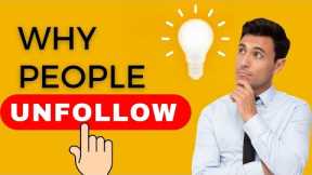 TOP 5 REASONS PEOPLE UNFOLLOW YOU ON SOCIAL MEDIA