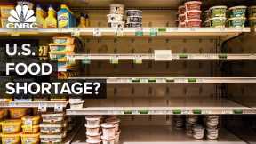 Will The U.S. Face A Food Shortage?