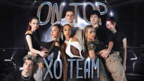 XO TEAM - On Top (Official Dance Video)