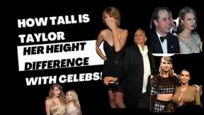 Height Difference between Taylor Swift and Celebrities (Ariana, Prince William, Kanye, Ellen and...)