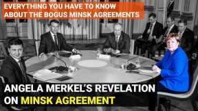 Angela Merkel's revelation about Minsk Agreements | Russia Ukraine war | Geopolitics