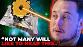 Elon Musk Finally Breaks Silence On James Webb Images..
