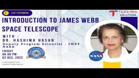 Introduction to James Webb Space Telescope - A lecture by Dr. Hashima Hasan