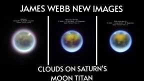 James Webb Space Telescope And Keck Observatory Spy Saturn Moon Titan|James Webb New images of Titan