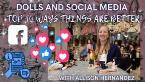 TOP 10 WAYS SOCIAL MEDIA IS GOOD FOR DOLL COLLECTING WITH ALLISON HERNANDEZ