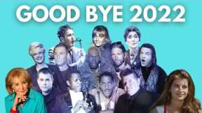 Celebrity Deaths 2022 / RIP 2022 / Famous Deaths 2022 / Celebrities Who Died in 2022 / Sad News