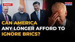 Myth Or Reality: Will BRICS' Rise In Geopolitics Challenge US As West Sleepwalks Into Ukraine War?