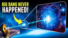 James Webb Telescope Finally Proved The Big Bang Never Happened!