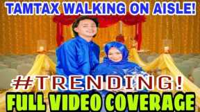 TAMTAX WALKING ON AISLE 🥰! TAMTAX WEDDING TRENDING NGAYON SA SOCIAL MEDIA 😱 PANOORIN DITO ANG VIDEO!