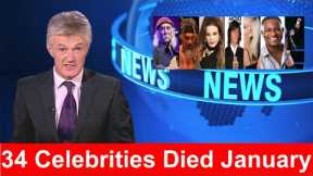 34 Famous celebrities Who Passed Away January 2023 So Far.|| Fox Trending News