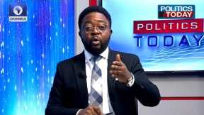 Is There Storm In APC?, Should Nigerians Worry Over 2023 Polls? + More | Politics Today