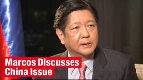 Marcos Discusses China IssueーNHK WORLD-JAPAN NEWS