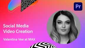 Adobe Premiere Pro for Social Media Video Creation | Adobe Creative Cloud