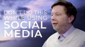Mindful Social Media Practices | Eckhart on Spaciousness and Social Networks