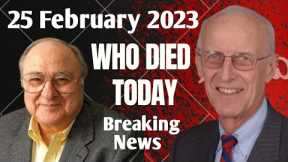 4 Famous Celebrities Died Today 25 February 2023 l Passed Away l Death News l Sad News l Big Actress