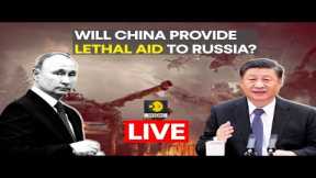 Russia-Ukraine war live: U.S. warns of consequences if China supplies 'lethal' aid to Russia | WION