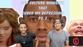 😬😂Pop culture moments that cured my depression part 2(REACTION)