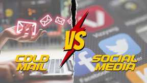 Why Cold Mail beats Social Media for Outreach: Top Advantages