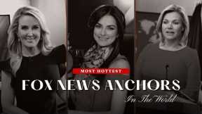 Who Are the 5 Hottest Fox News Anchors? ✨ 5 Fox News Anchors Who Will Leave You Speechless!