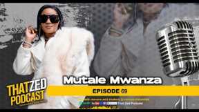 |TZP Ep 69| Mutale Mwanza opens up the side of her life we don't see on social media.