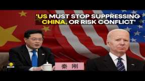 US China Conflict LIVE: China's FM Qin Gang warns U.S. of 'conflict', hails Russia ties | WION LIVE