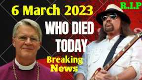 5 Famous Celebrities Died Today 6 March 2023 l Passed Away l Death News l Sad News l Big Actress