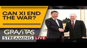 Gravitas Live | Russia-Ukraine war | In Moscow, China's Xi Jinping aims to play peacemaker | WION