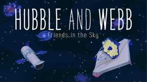 Social Media Short: Hubble and Webb: Friends in the Sky