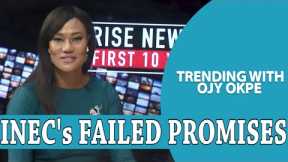 Outrage Over INEC’s Failed Promises + Gbadebo Rhodes-Vivour, A True Lagosian - Trending W/OjyOkpe