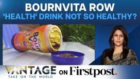 Bournvita Row: Influencer’s Claims On Drink Go Viral On Social Media | Vantage with Palki Sharma