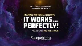 The James Webb Space Telescope - It Works Perfectly!