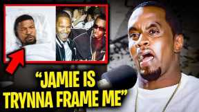 Diddy Speaks On Hospitalizing Jamie Foxx After He Exposed His S*xualiy