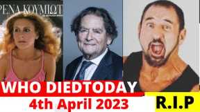 Celebrities Who Died Today, April 4th,2023 | News