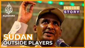 What role do outside players have in the war in Sudan? | Inside Story